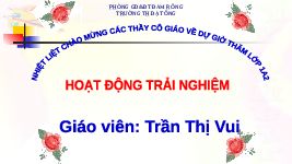 Giáo án điện tử Hoạt động trải nghiệm 1 Bài 10 Kết nối tri thức: Sử dụng đồ dùng trong gia đình