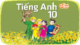 Giáo án điện tử Tiếng anh 10 unit 5 global success: Lesson 1- Getting Started