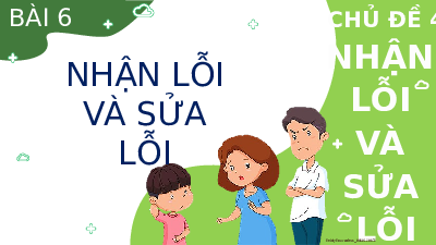 Bài 6: Nhận lỗi và sửa lỗi | Bài giảng PowerPoint | Đạo đức 2 | Kết nối tri thức với cuộc sống (Cả năm)