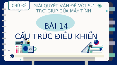 Bài 14: Cấu trúc điều khiển | Bài giảng PowerPoint Tin học 8 | Kết nối tri thức
