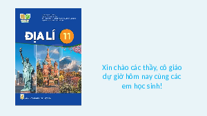 Giáo án điện tử Địa lí 11 Bài 25 Chân trời sáng tạo: Vị trí địa lí, điều kiện tự nhiên, dân cư và xã hội Trung Quốc