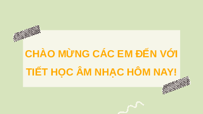 Giáo án điện tử Âm nhạc 7 Chân trời sáng tạo Chủ đề 1 Tiết 2: Nhạc cụ thể hiện tiết tấu Nhạc cụ Sáo Recorder