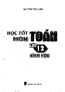 Học tốt môn Toán lớp 12 – Hình học – Nguyễn Thị Lanh