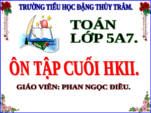 Giáo án điện tử Toán 5 Cánh diều: Ôn tập Cuồi HKII