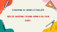 Giáo án điện tử Toán 8 Bài 16 Kết nối tri thức: Đường trung bình của tam giác