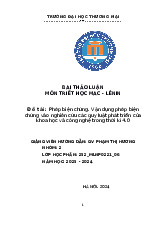Vận dụng phép biện chứng vào nghiên cứu các quy luật phát triển của khoa học và công nghệ trong thời kì 4.0 | Bài thảo luận Triết học Mác Lênin