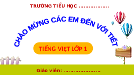 Giáo án điện tử Tiếng việt 1 bài 56 Cánh diều: Học vần: ep, êp, ip, up