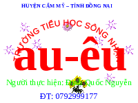 Giáo án điện tử Tiếng việt 1 bài 2 Chân trời sáng tạo: Học vấn: au, êu
