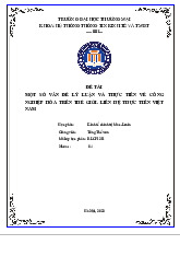 Một số vấn đề lý luận và thực tiễn về công nghiệp hóa trên thế giới-liên hệ thực tiễn Việt Nam hiện nay | Bài thảo luận Kinh tế chính trị Mác-Lenin