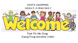 Bài giảng điện tử Tiếng anh 8 unit 8 : Shopping- Lesson 3 | Global Success