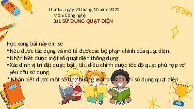 Giáo án điện tử Công nghệ 3 Bài 3 Cánh diều: Sử dụng quạt điện
