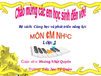 Giáo án điện tử Âm nhạc 1 Chủ đề 1 Chân trời sáng tạo : Cùng học và phát triển năng lực