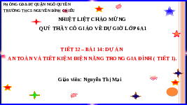Giáo án điện tử Công nghệ 6 Bài 14 Kết nối tri thức: Dự án An toàn và tiết kiệm điện trong gia đình