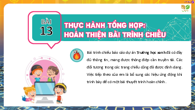 Bài 13: Thực hành tổng hợp: Hoàn thiện bài trình chiếu | Bài giảng PowerPoint Tin học 7 | Kết nối tri thức