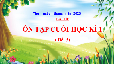 Bài giảng điện tử môn Tiếng viết 4 | Ôn tập cuối học kì I (Tiết 3) | Cánh diều