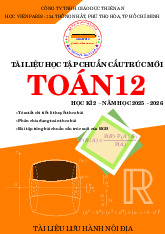 Tài liệu học tập môn Toán 12 học kì 2 năm 2025 – 2026 chuẩn cấu trúc mới