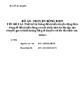 ĐỒ ÁN: TRUYỀN ĐỘNG ĐIỆN TÊN ĐỀ TÀI : Thiết kế hệ thống điều khiển truyền động điện dùng để điều khiển động cơ một chiều kích từ độc lập vận chuyển gạo có khối lượng 10kg di chuyển với tốc độ chính xác–Trường Đại học bách khoa – đại học Đà Nẵng