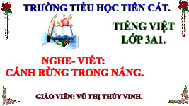 Giáo án điện tử Tiếng Việt 3 Tập 1 Bài 3 Kết nối tri thức: Cánh rừng trong nắng - Viết