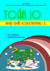 Bộ đề ôn tập môn Toán 10 chủ đề mệnh đề và tập hợp