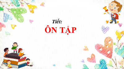 Bài giảng điện tử môn Ngữ văn 7 Bài 6.8: Ôn tập trang 26 | Chân trời sáng tạo