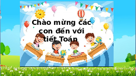 Giáo án điện tử Toán 1 Chương 1 Cánh diều: Luyện tập trang 20