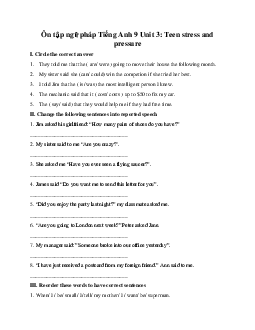 Ôn tập ngữ pháp Tiếng Anh 9 Unit 3: Teen stress and pressure