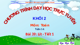 Giáo án điện tử Toán 2 Chương 2 Cánh diều: Lít