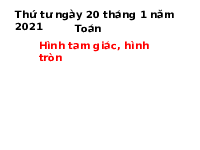 Giáo án điện tử Toán 1 Chân trời sáng tạo : hình tam giác, hình tròn