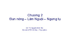 Chương 2: Đun nóng – Làm Nguội – Ngưng tụ | Bài giảng môn Quá trình thiết bị | Đại học Bách khoa hà nội