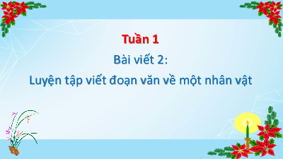 Bài giảng điện tử môn Tiếng viết 4 | Bài viết 2 - Luyện tâp viết đoạn văn về một nhân vật | Cánh diều
