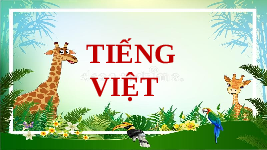 Giáo án điện tử Tiếng việt 1 bài 2 Chân trời sáng tạo: Học vần: S, s, X, x