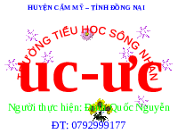 Giáo án điện tử Tiếng việt 1 bài 4 Chân trời sáng tạo: Học vấn: uc, ưc