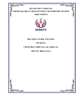 Bài tiểu luận môn Tin học ứng dụng đề tài "Chỉ số phát triển của các quốc gia khu vực Đông Nam Á"