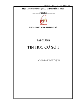 Bài giảng chi tiết môn Tin học cơ sở | Học viện Công nghệ Bưu chính Viễn thông