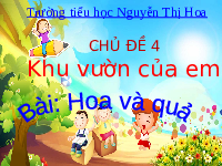 Giáo án điện tử Mĩ thuật 1 bài 4 Chân trời sáng tạo : Hoa và quả