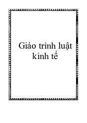 Giáo trình luật kinh tế  | Đại học Lâm Nghiệp