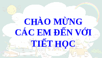 Giáo án điện tử Tiếng việt 2 Bài 8 Cánh diều: Em yêu thầy cô - Chia sẻ và đọc: Bức tranh bàn tay