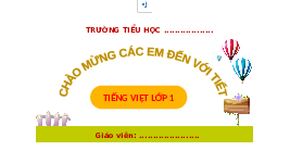 Giáo án điện tử Tiếng Việt 1 Tập 1 Bài 7 Kết nối tri thức: Ô ô dấu nặng