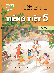 Sách giáo khoa Tiếng Việt 5 - Tập 1 (Kết nối tri thức)