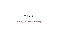 Giáo án điện tử Tiếng việt 2 Bài 3 Cánh diều: Bạn bè của em - Chia sẻ và đọc: Chơi bán hàng