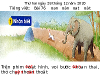 Giáo án điện tử Tiếng việt 1 bài 76 Chân trời sáng tạo: Học vần: oan, oăn, oat, oăt