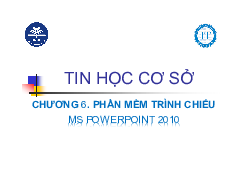 Chương 6 - Power Point - Tin học đại cương Tin học đại cương
