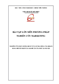 "Nghiên cứu chất lượng và sự hài lòng của khách hàng đối với dịch vụ giao đồ ăn NOW tại Hà Nội" | Bài tập lớn môn Phương pháp nghiên cứu marketing