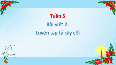 Bài giảng điện tử môn Tiếng viết 4 | Bài viết 2 - Luyện tâp tả cây cối | Cánh diều