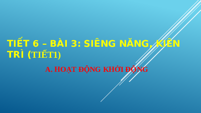 Giáo án điện tử giáo dục công dân  6 Bài 3 Kết nối tri thức: Siêng năng, kiên trì