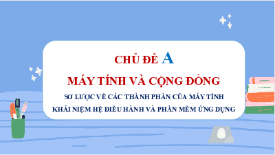 Bài giảng điện tử môn Tin học 7 Bài 1: Thiết bị vào – ra cơ bản cho máy tính cá nhân | Cánh diều;