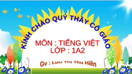 Giáo án điện tử Tiếng việt 1 bài 4 Chân trời sáng tạo : Thuyền lá