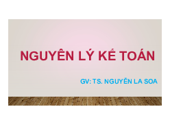 Slide bài giảng -  Nguyên lý kế toán | Đại học Kinh Tế Quốc Dân