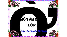 Giáo án điện tử Âm nhạc 1 Chân trời sáng tạo : Chương trình mới