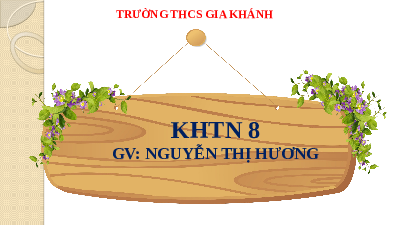 Giáo án điện tử Khoa học tự nhiên 8 Bài 15 Cánh diều: Tác dụng của chất lỏng lên vật nhúng trong nó